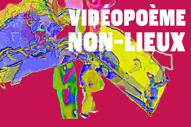 Vidéopoème Non-lieux